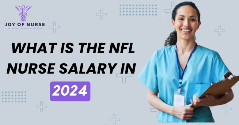 What is the NFL Nurse Salary in 2024